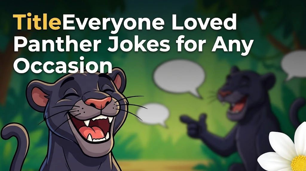 everyone-loved-panther-jokes-for-any-occasion